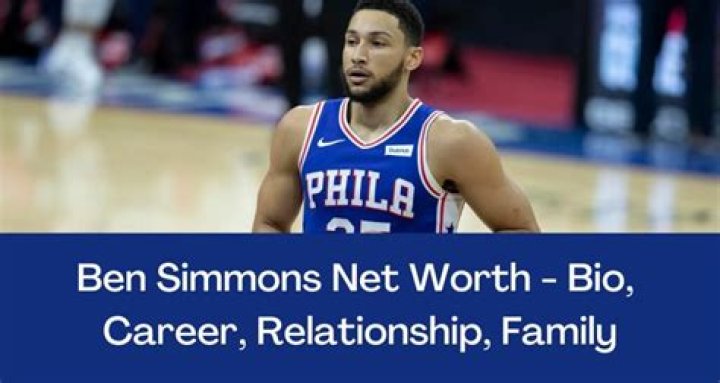 Ben Simmons Net Worth, Bio, Age, Wife, Children, Parents