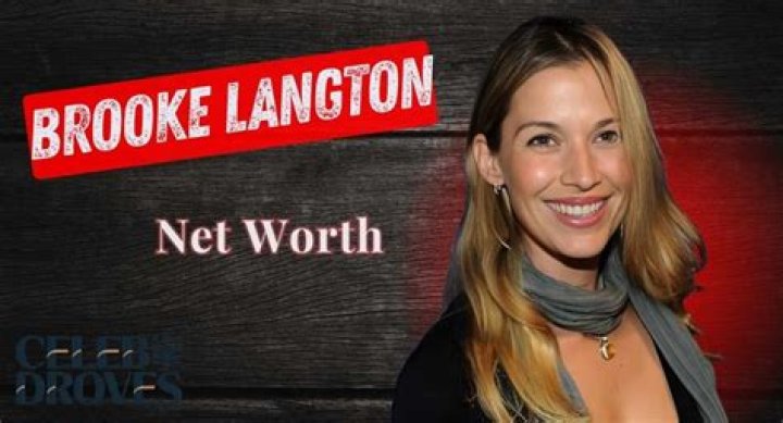 Brooke Langton’s net worth, biography, fact, career, awards and life story