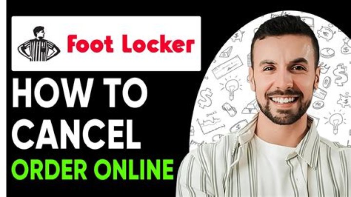 How to cancel footlocker order