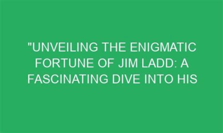 Jim Ladd Net Worth: How Much Is Jim Ladd Worth?