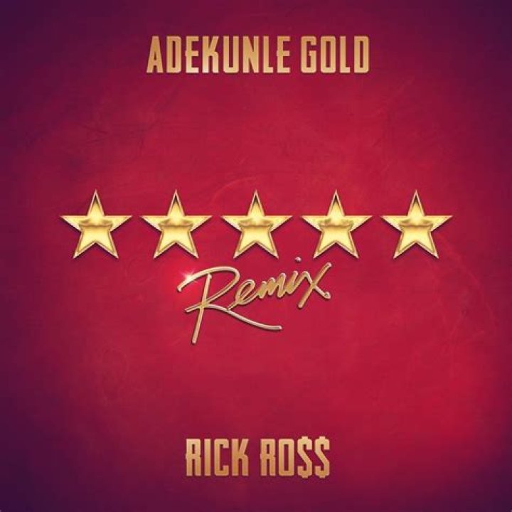 LYRICS: Adekunle Gold ft Rick Ross – 5 Star (Remix)