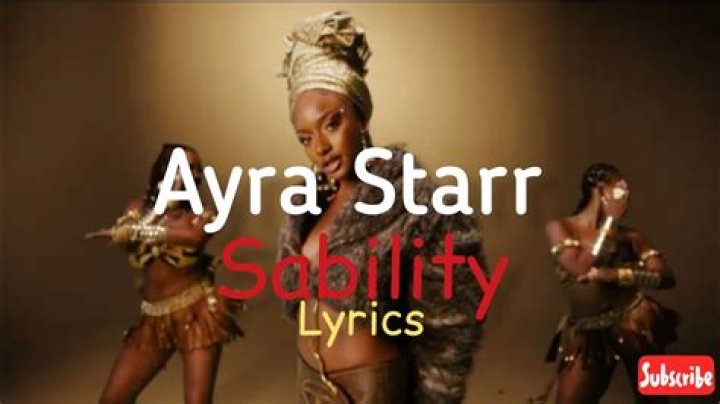 LYRICS: Ayra Starr – Sability