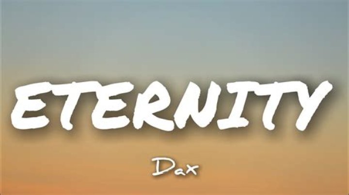 LYRICS: Dax – Eternity