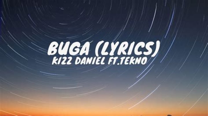LYRICS: Kizz Daniel ft Tekno – Buga
