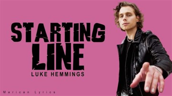 LYRICS: Luke Hemmings – Starting Line