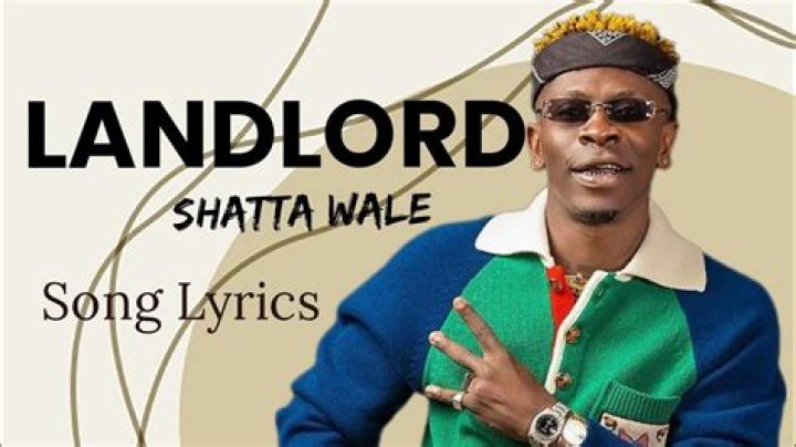 LYRICS: Shatta Wale – Landlord