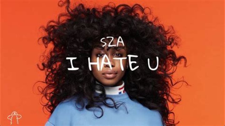 LYRICS: SZA – I Hate You