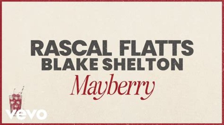 Rascal Flatts’s
Mayberry Lyrics