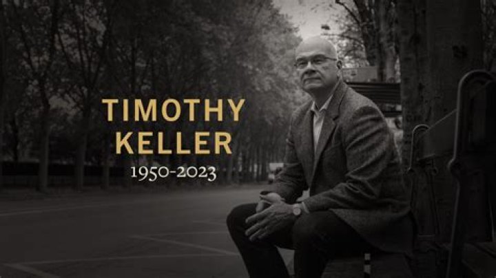 When Did Tim Keller Die?, Age, Funeral