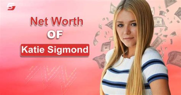 Who is Katie Sigmond: Biography,Net Worth & more